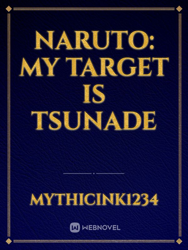 Naruto: My Target is Tsunade