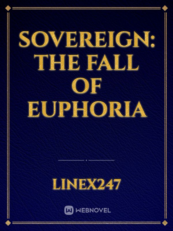 Sovereign: The Fall of Euphoria