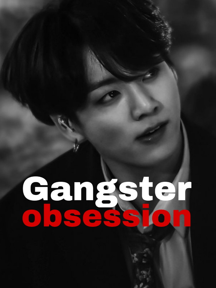 Gangster Obsession