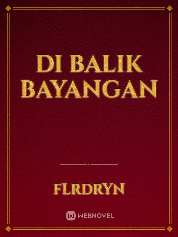 DI BALIK BAYANGAN