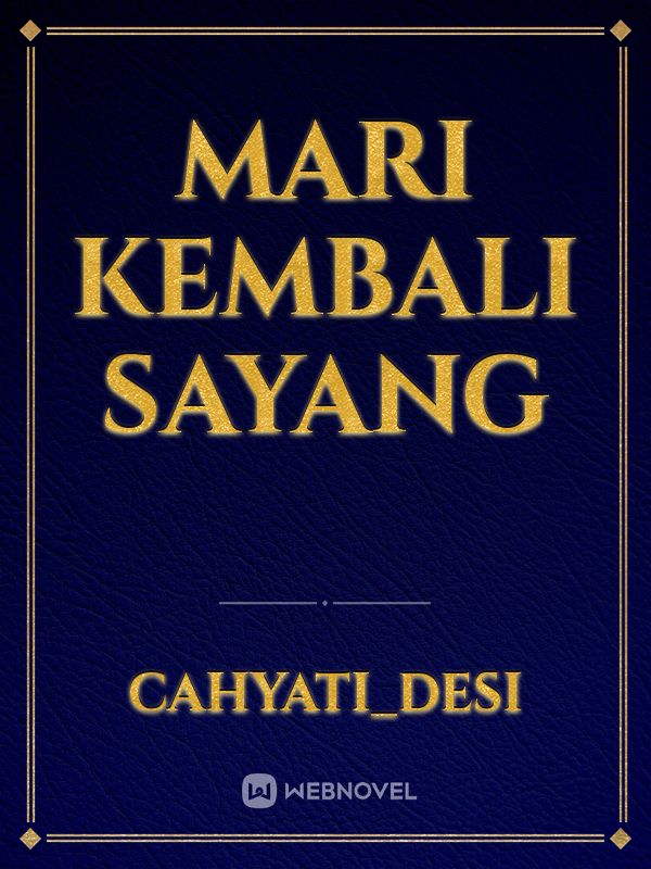 MARI KEMBALI SAYANG