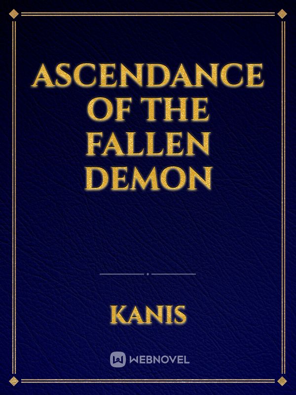 Ascendance of the Fallen Demon