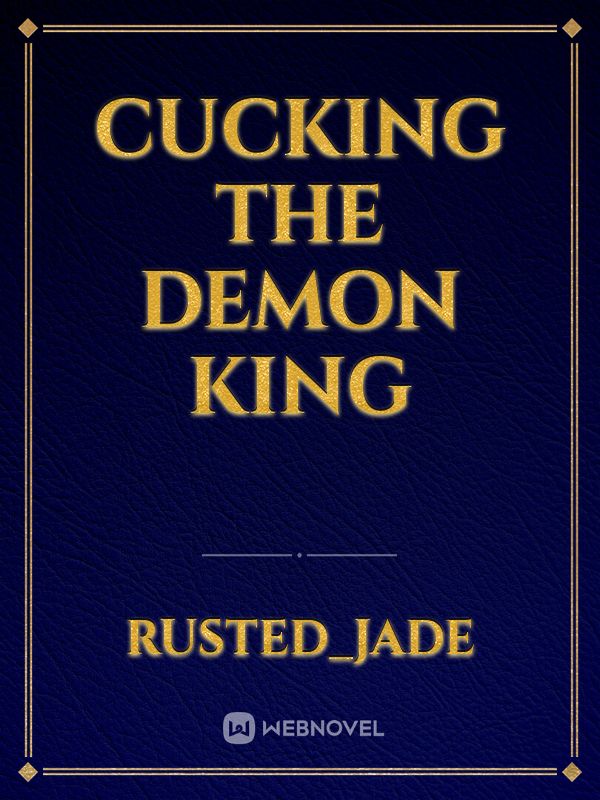 Cucking The Demon King