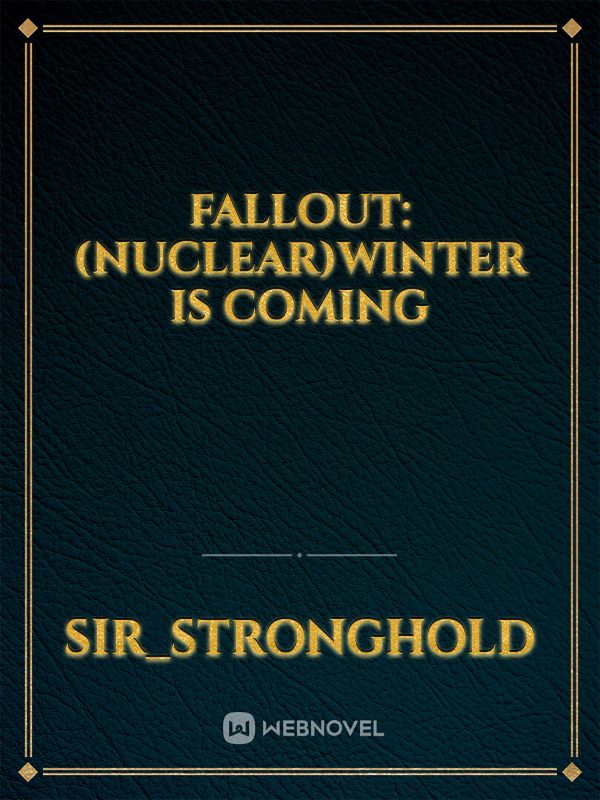 Fallout: (Nuclear)Winter Is Coming