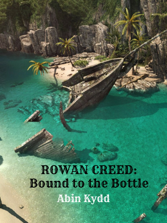 Rowan Creed: Bound to the Bottle