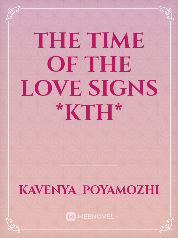 The Time of the Love Signs *KTH*