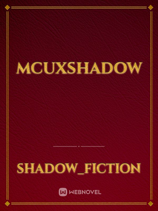 MCUxShadow