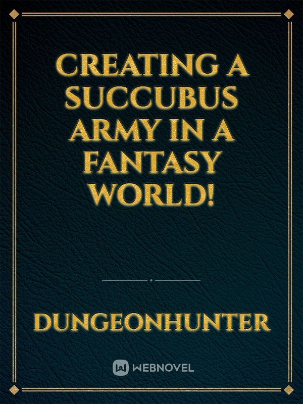 Creating A Succubus Army In A Fantasy World!