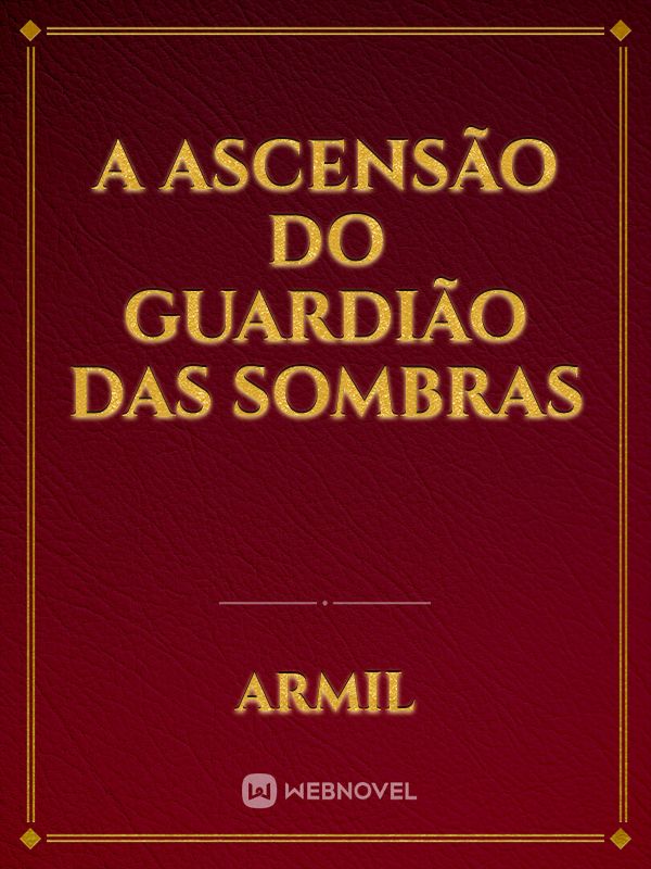 A Ascensão do Guardião das Sombras