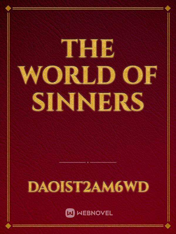 The world of sinners