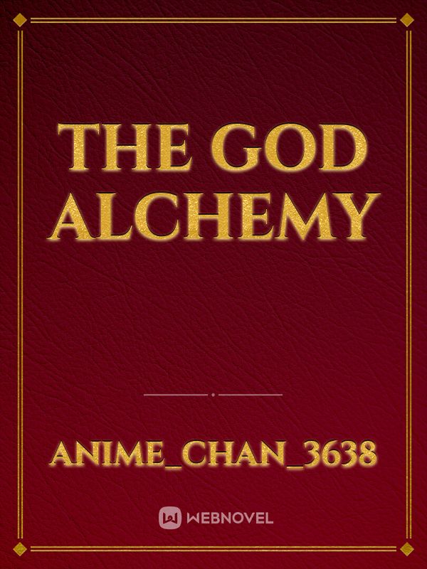 The God Alchemy