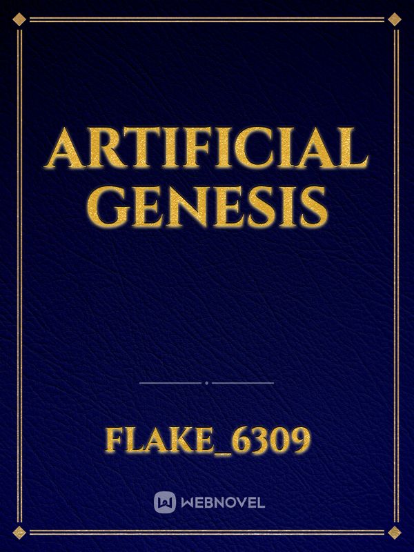 Artificial Genesis