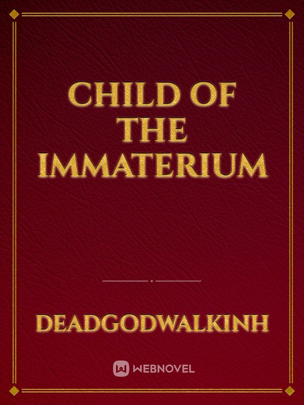 Child of the Immaterium