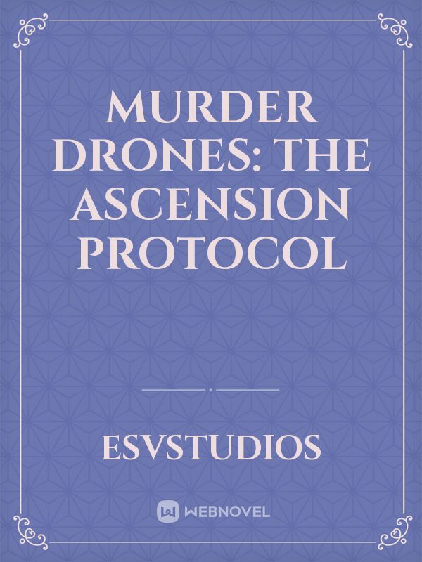 Murder Drones: The Ascension Protocol