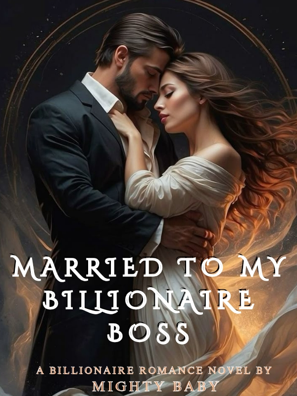 Married to my Billionaire Boss