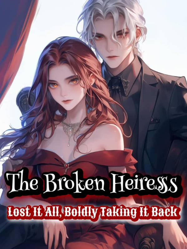 The broken heiress: lost it all, boldly taking it back icon