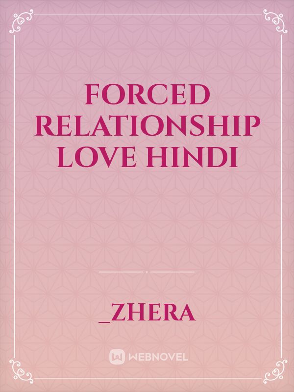 Forced Relationship love hindi