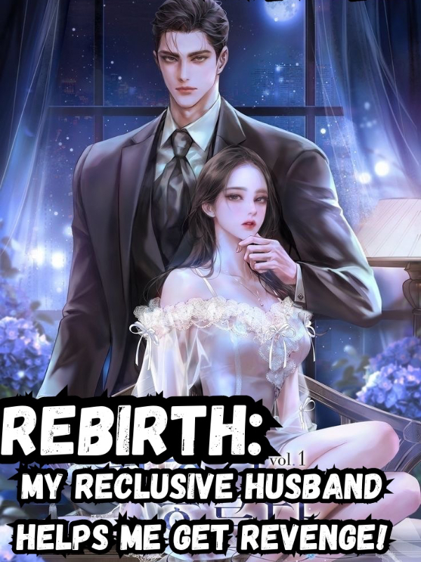 Rebirth: My Reclusive Husband Helps Me Get Revenge! icon