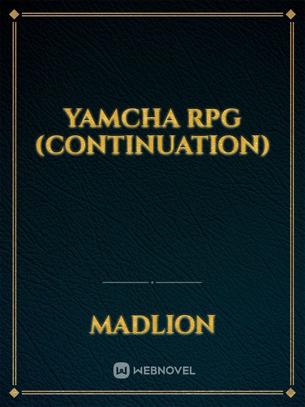 Yamcha RPG (continuation)