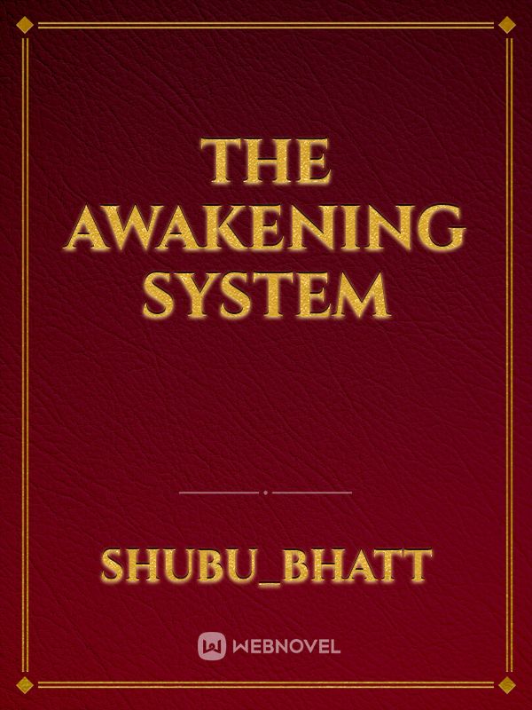 the Awakening system