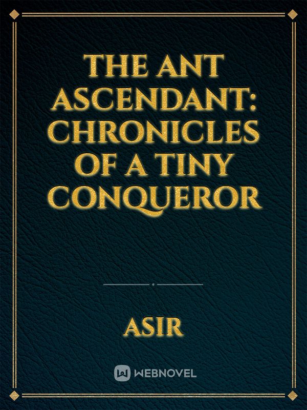 The Ant Ascendant: Chronicles of a Tiny Conqueror icon