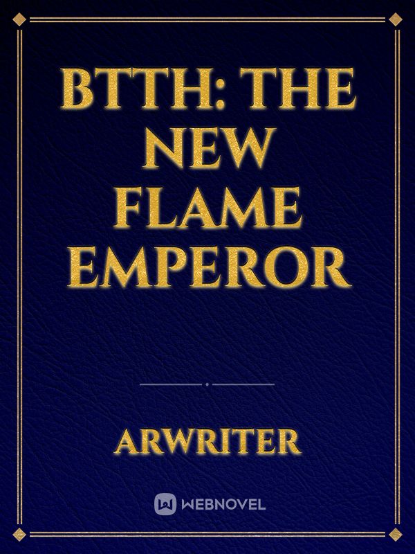 BTTH: The New Flame Emperor