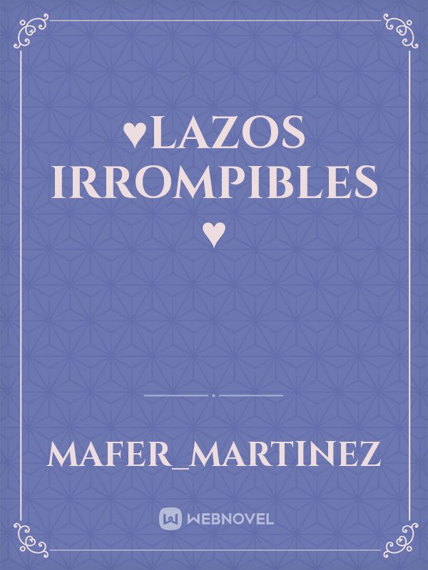 ♥️Lazos Irrompibles ♥️