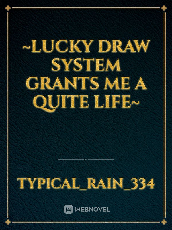 ~Lucky Draw System Grants Me A Quite Life~ icon