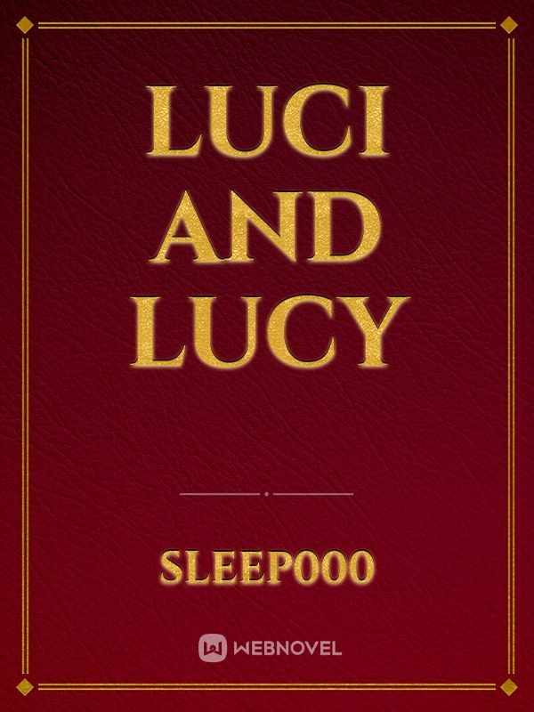 Luci and Lucy