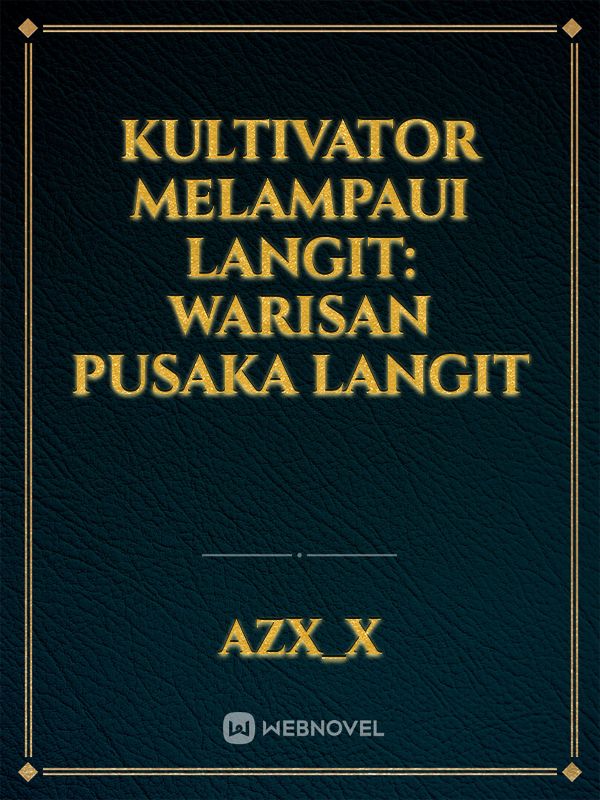 Kultivator Melampaui Langit: Warisan Pusaka Langit