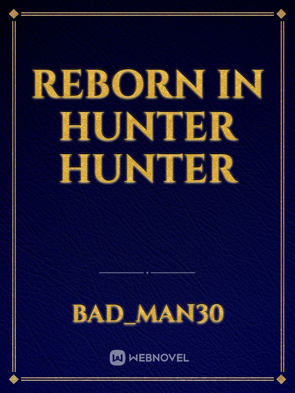 Reborn In Hunter Hunter