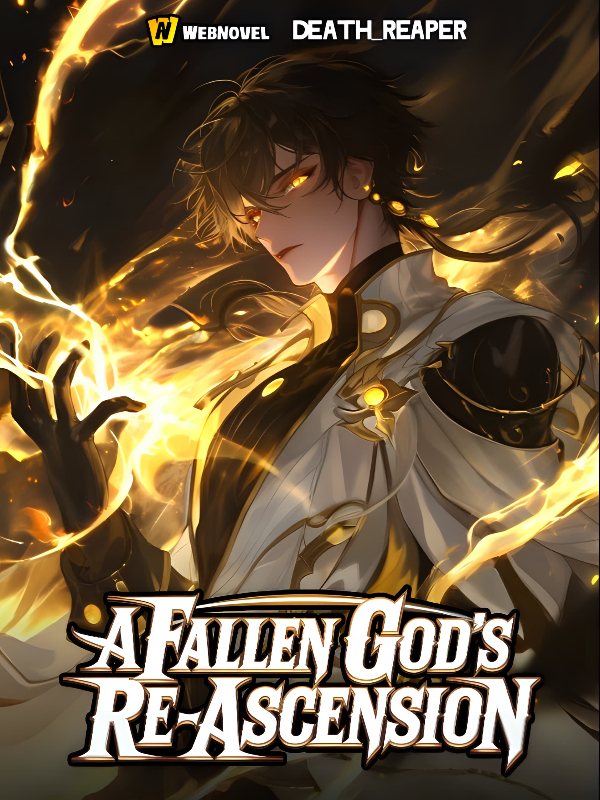 A Fallen god's Re-Ascension