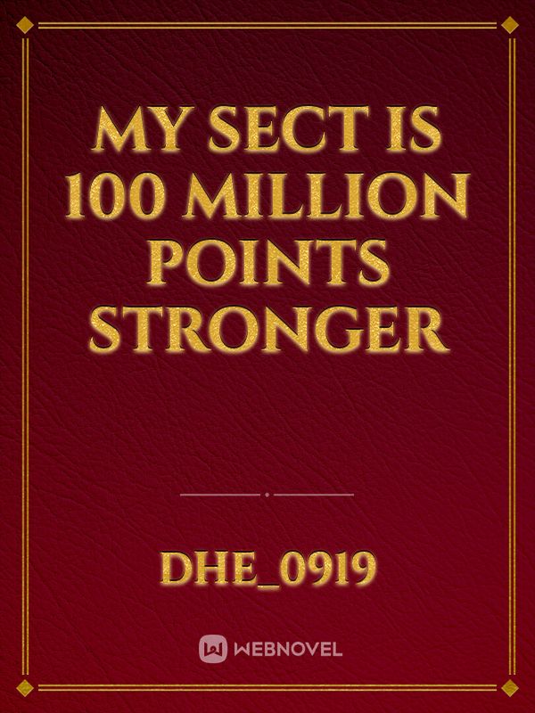 My Sect is 100 Million Points Stronger