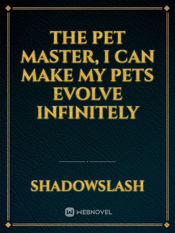 THE PET MASTER, I CAN MAKE MY PETS EVOLVE INFINITELY icon