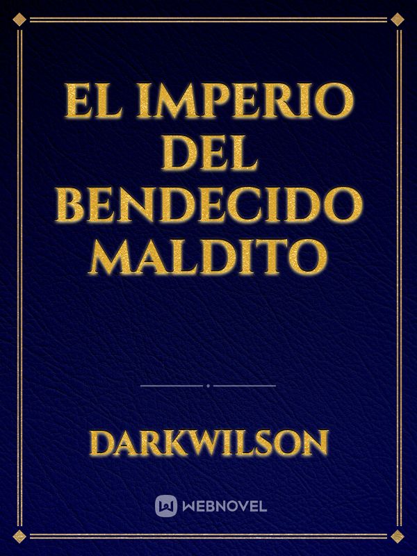 El imperio del bendecido maldito