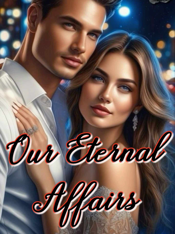 Our eternal affairs