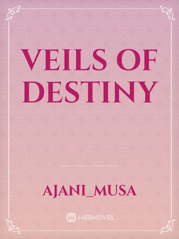 Veils of Destiny