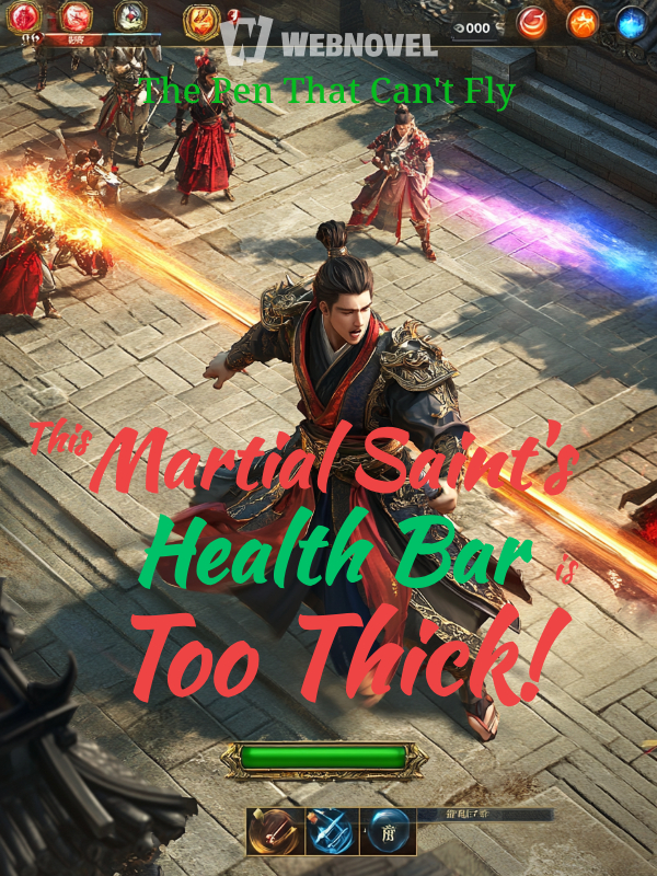 This Martial Saint's Health Bar is Too Thick!