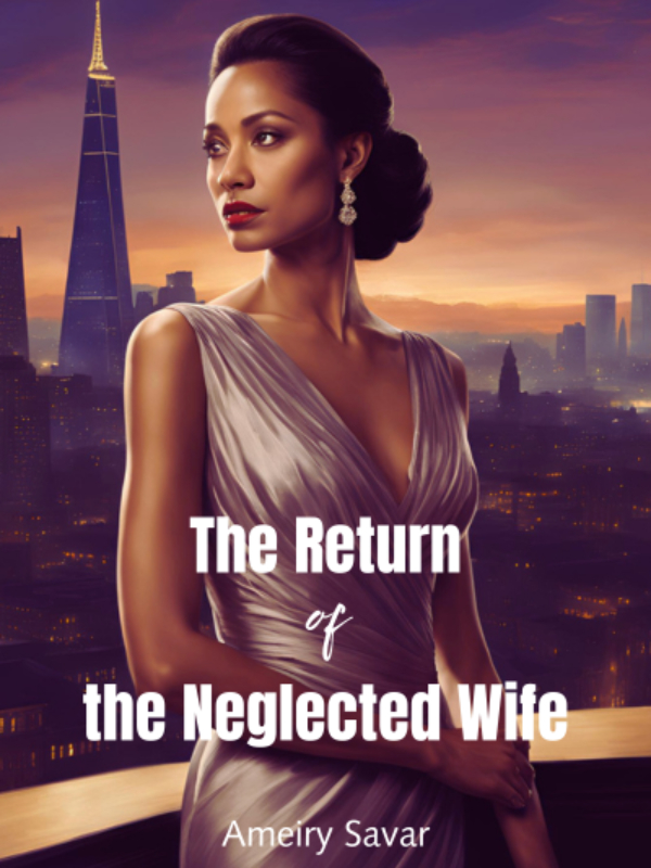 The Return of the Neglected Wife