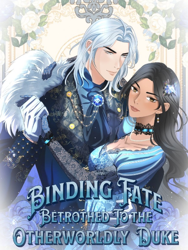 Binding Fate: Betrothed to the Otherworldly Duke