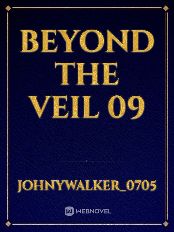 Beyond The Veil 09