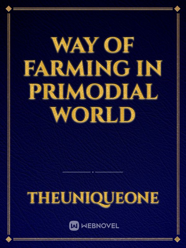 Way of farming in primodial world