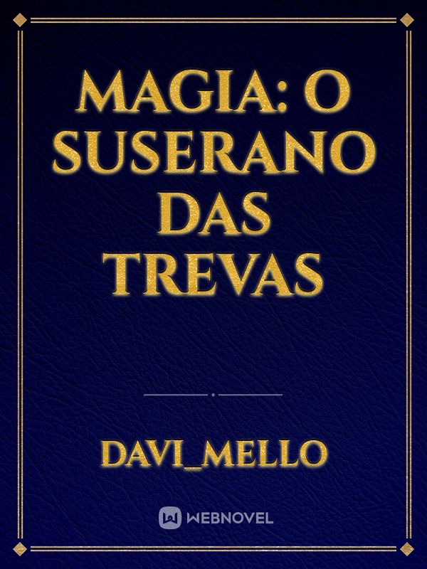 Magia: o suserano das trevas