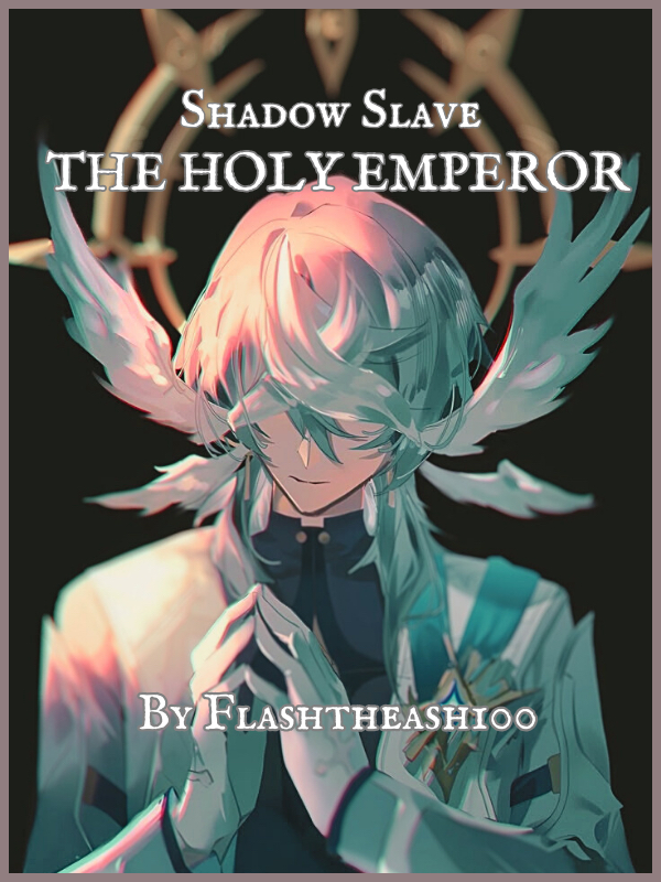 Shadow Slave: The Holy Emperor