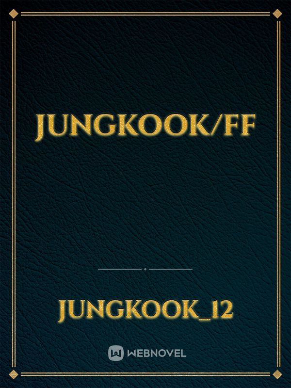 Jungkook/ff