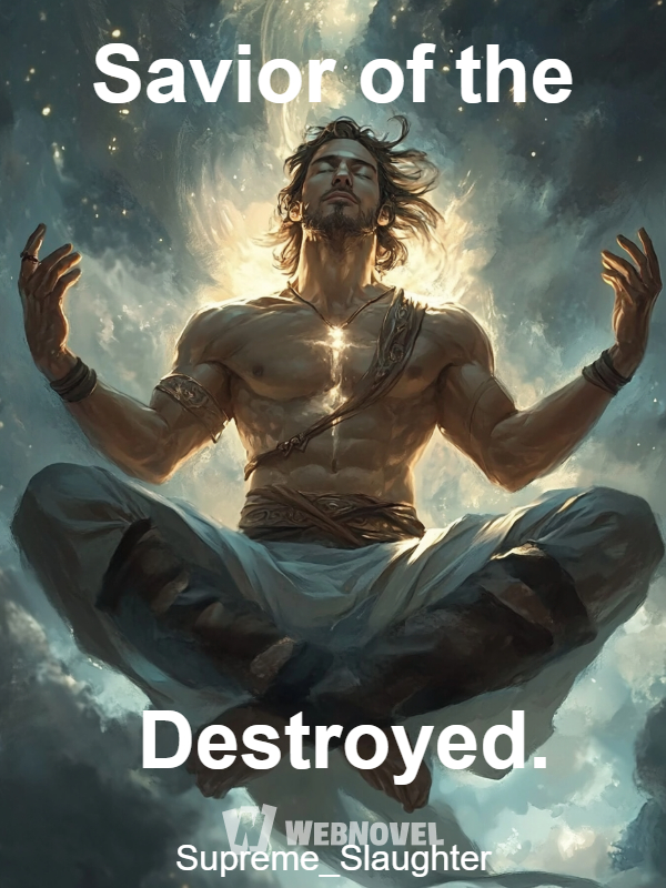 Savior of the Destroyed.