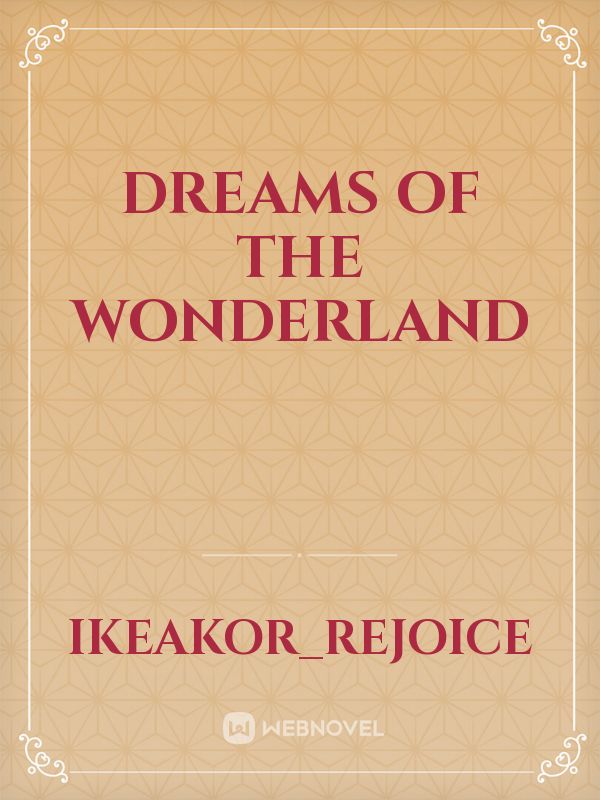 Dreams of the wonderland