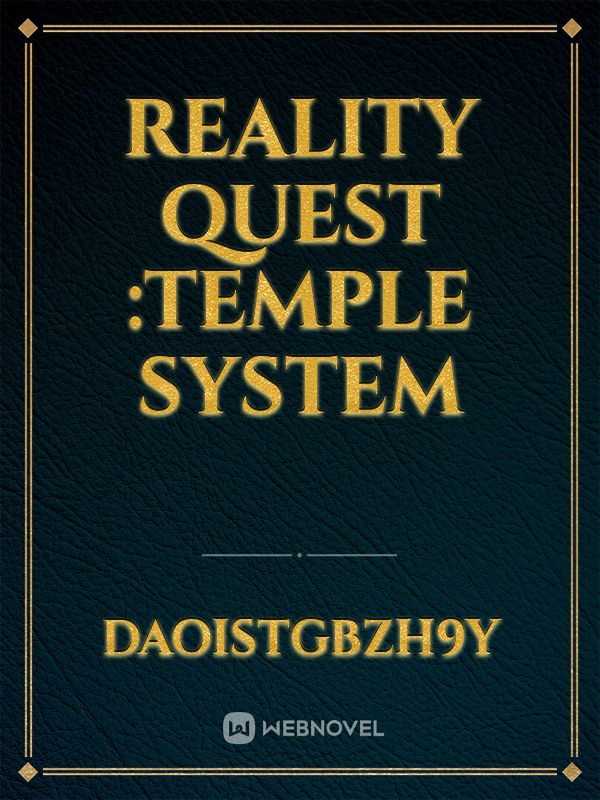 Reality quest :temple system