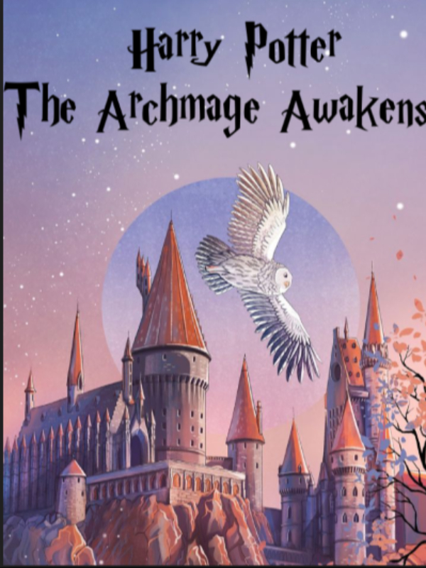 Harry Potter : The Archmage Awakens