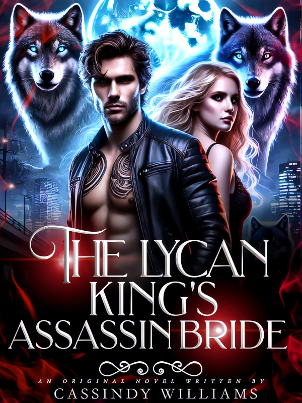 THE LYCAN KING'S ASSASSIN BRIDE--AKIRA